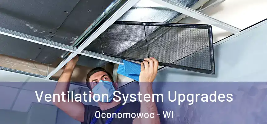 Ventilation System Upgrades Oconomowoc - WI